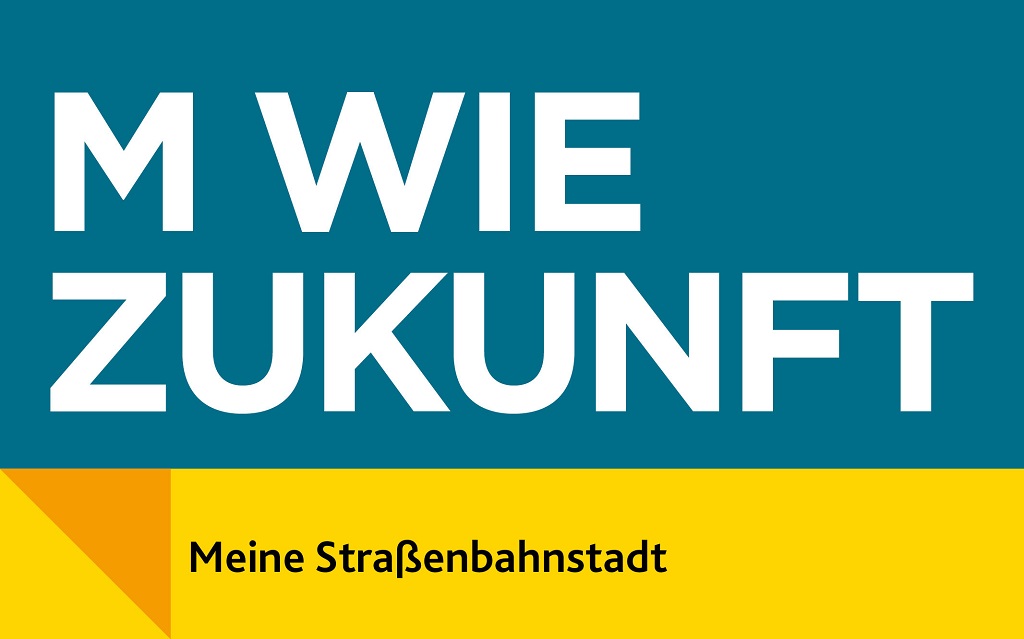 Bild mit dem Schriftzug "M wie Zukunft: Meine Straßenbahnstadt"